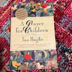 A Prayer for Children by Ina Hughs